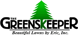 The Greenskeeper, Beautiful Lawns By Eric, Inc.